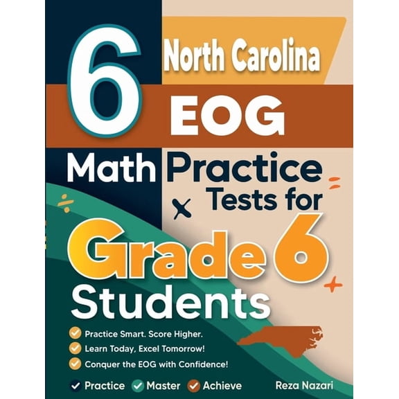 6 North Carolina EOG Math Practice Tests for Grade 6 Students: A Complete Guide to Building Math Mastery and Excelling o, (Paperback)