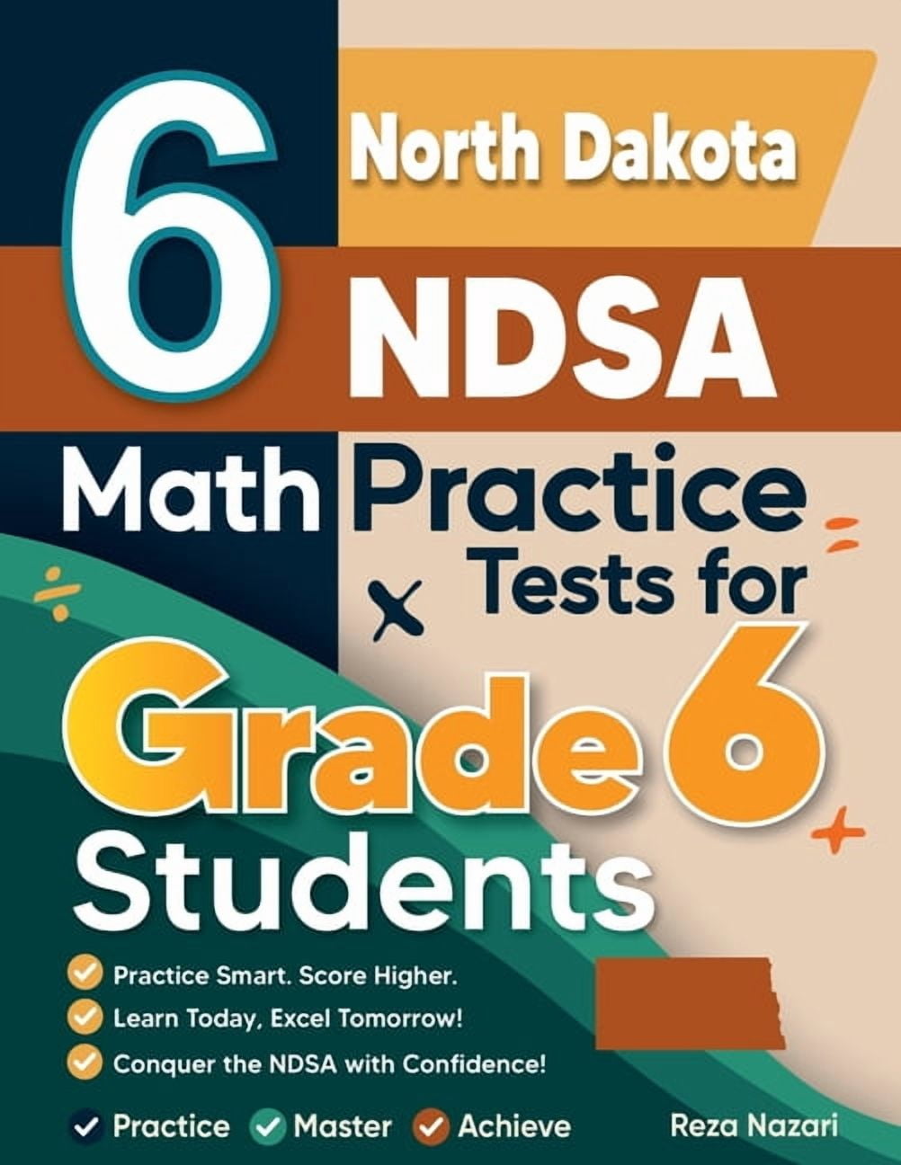 6 North Dakota NDSA Math Practice Tests for Grade 6 Students: A Complete Guide to Building Math Mastery and Excelling on, (Paperback)