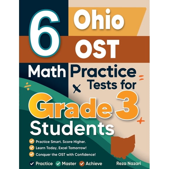6 Ohio OST Math Practice Tests for Grade 3 Students: A Complete Guide to Building Math Mastery and Excelling on the Ohio, (Paperback)