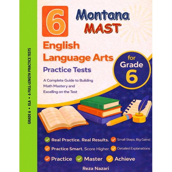6 Realistic Montana MAST Grade 6 English Language Arts Practice Tests: Full-Length Practice for MAST Preparation and Aca, (Paperback)