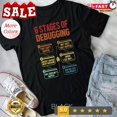 thumbnail image 1 of 6 Stages Of Debugging Software Developer Programming Coding Unisex T-Shirt, 1 of 2