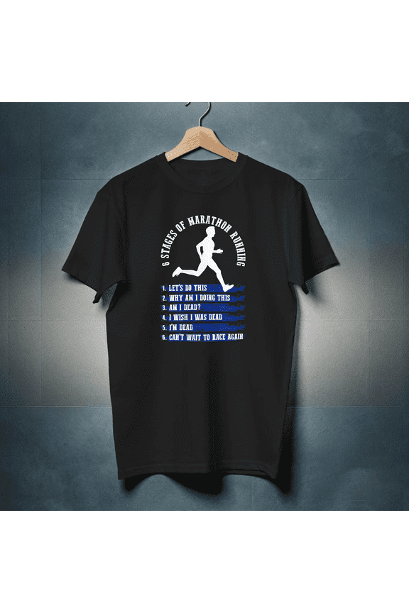 6 Stages Of Marathon Funny Running Motivation Runner Gift Unisex T-Shirt up to 5XL