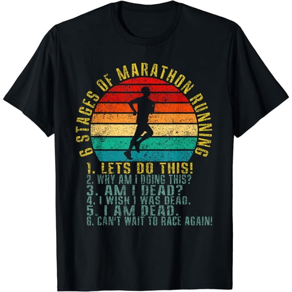 6 Stages of Marathon Running Funny Retro T-Shirt
