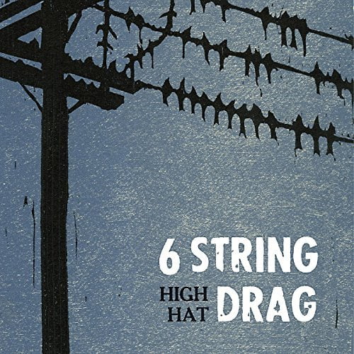 6 String Drag - High Hat (reissue) - Rock - CD