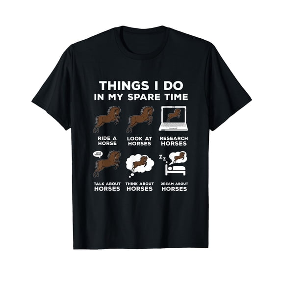 6 Things I Do In My Spare Time - Horse Riding Gift T-Shirt