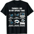 thumbnail image 1 of 6 Things I Do In My Spare Time - Motorcycles T-Shirt, 1 of 5
