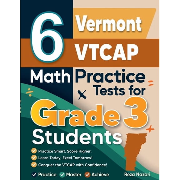 6 Vermont VTCAP Math Practice Tests for Grade 3 Students: A Complete Guide to Building Math Mastery and Excelling on the, (Paperback)