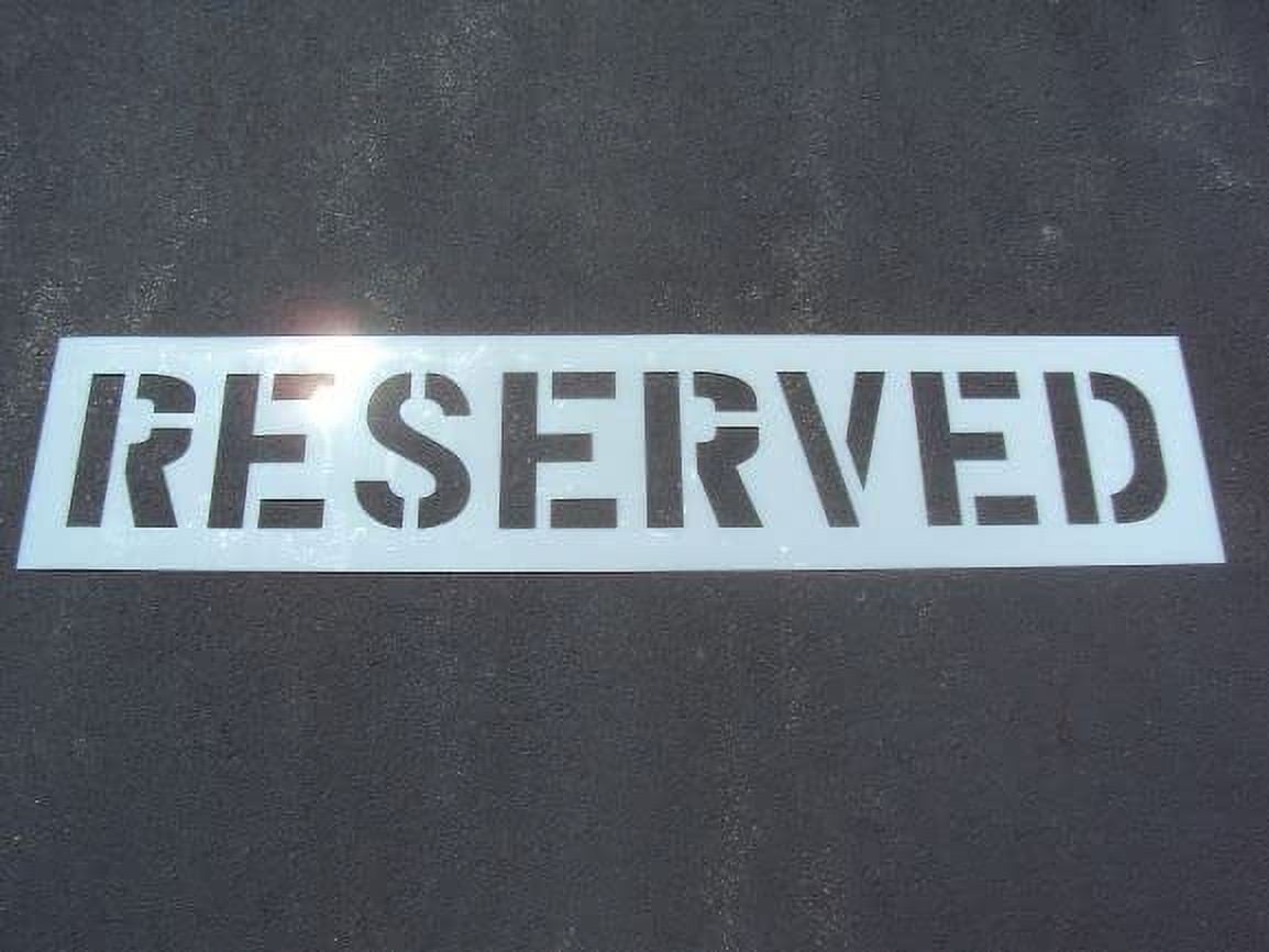 6 inch RESERVED Parking Lot Stencil ACTUAL 6" Tall x 4" Wide Letters