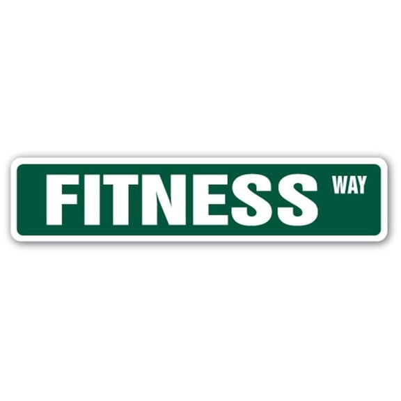 6 x 24 in. Fitness Street Sign