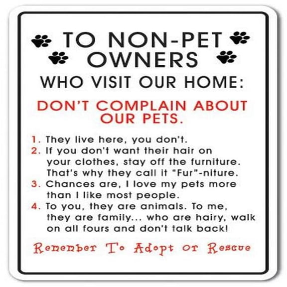 6 x 9 in. Novelty Sticker - To Non-Pet Owners Who Visit Our Home - Animal House Dogs Cats