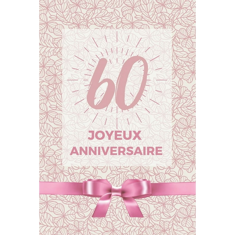 60 Ans Joyeux Anniversaire: Album De Souvenir Pour 60Ème