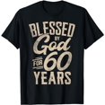 thumbnail image 1 of 60 Bday 60 Years Blessed By God For 60 Years Happy 60th Bday T-Shirt, 1 of 5