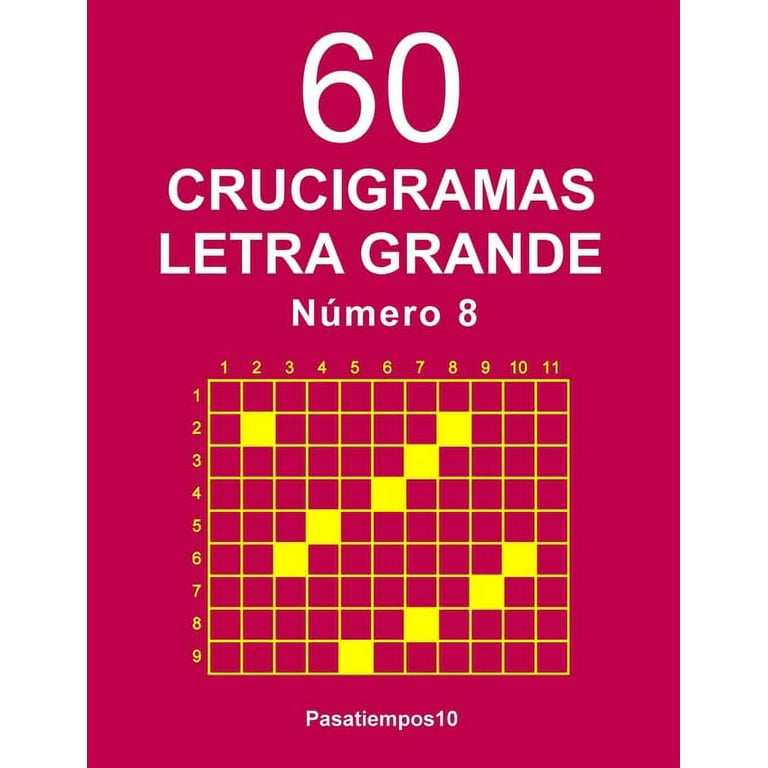 60 Crucigramas: 60 Crucigramas Letra Grande Nmero 8 (Series #8