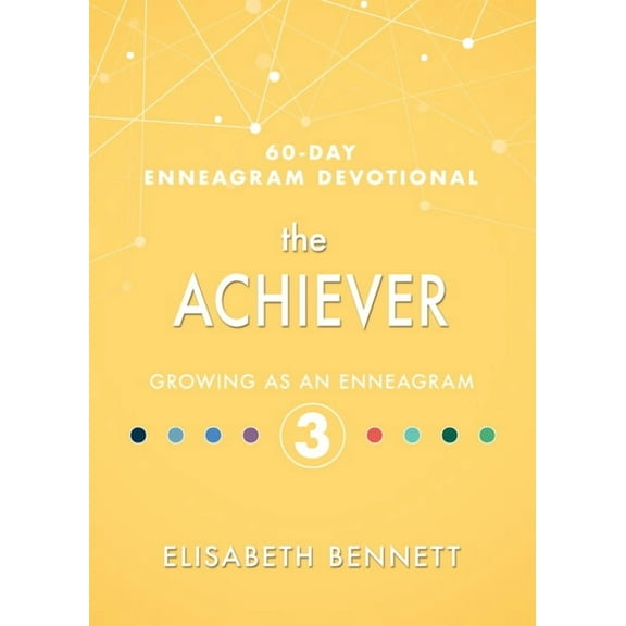 60-Day Enneagram Devotional The Achiever: Growing as an Enneagram 3, (Hardcover)