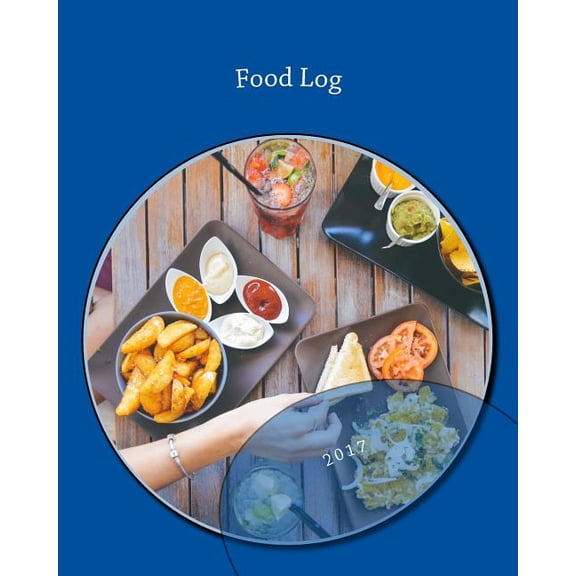 Food Log 2017 60-Day Volume 4 Paperback 1541351282 9781541351288 Health Fitness Books