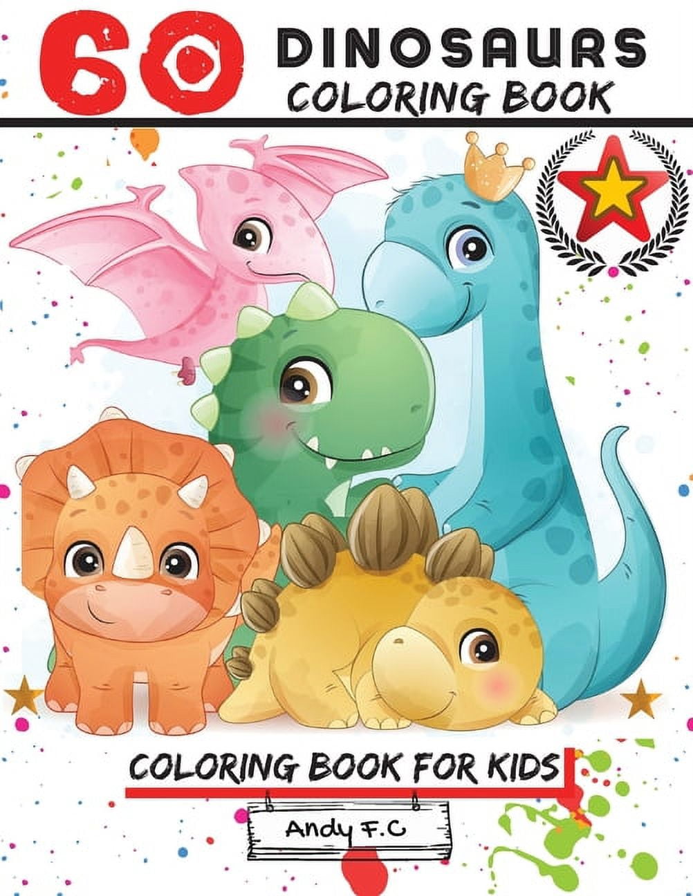 My Cool Dinosaur Coloring Book: FUN and COOL Dinosaur Coloring Book for  Children, Boys, Girls, Kids Ages 4-8 ( 4-6, 6-8 Year old Perfect Gift )  (Paperback)