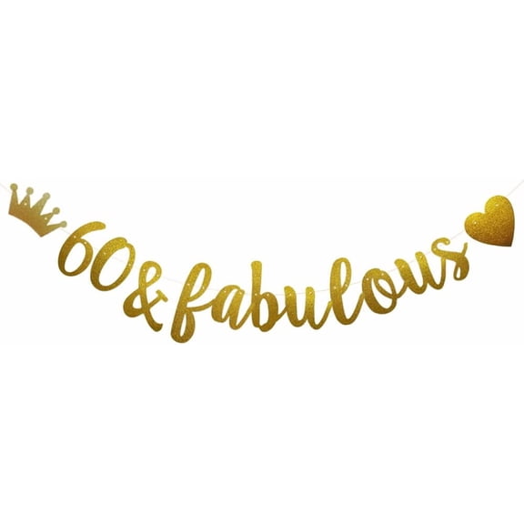 60 & Fabulous Banner, Pre-Strung, Funny Gold Paper Glitter Party Decorations for 60th Birthday Party Supplies, Letters Gold