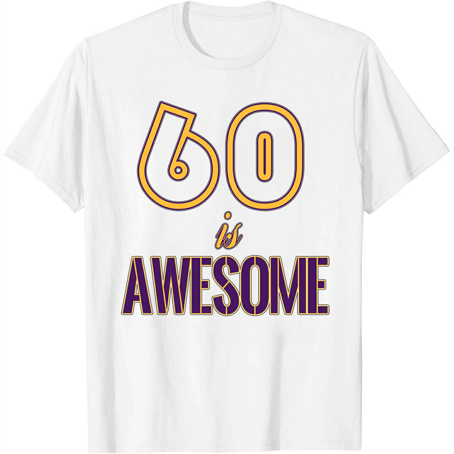 60 IS AWESOME Lucky Number Stylish Graphic Tee for Women Comfortable