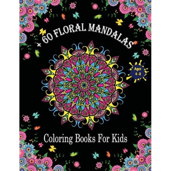 + 60 Mandala Coloring Books For Kids Ages 4-8: Coloring Book for kids with Fun, Easy, and Relaxing . (Paperback)(Large Print)