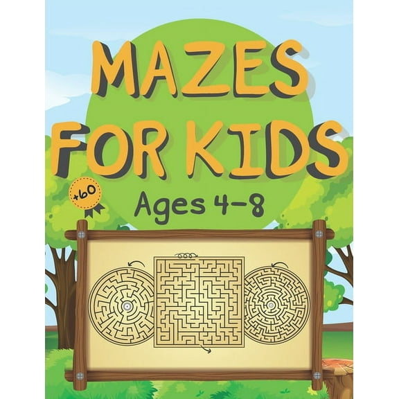 +60 Mazes For Kids Ages 4-8: Maze Activity Book, Great for Developing Problem Solving Skills, Spatial Awareness, and Cri, (Paperback)