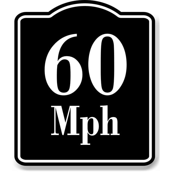 60 Miles Per Hour MPH BLACK Aluminum Composite Sign