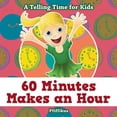 thumbnail image 1 of 60 Minutes Makes an Hour - A Telling Time for Kids (Paperback), 1 of 1
