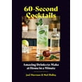 thumbnail image 1 of Pre-Owned 60-Second Cocktails: Amazing Drinks to Make at Home in a Minute (Hardcover) 1648961762 9781648961762, 1 of 1