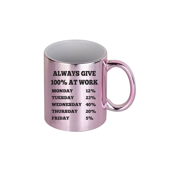 60 Second Makeover Always Give 100% at Work Pink Chrome Office Colleague Mug Gift Cup Ceramic Funny Novelty