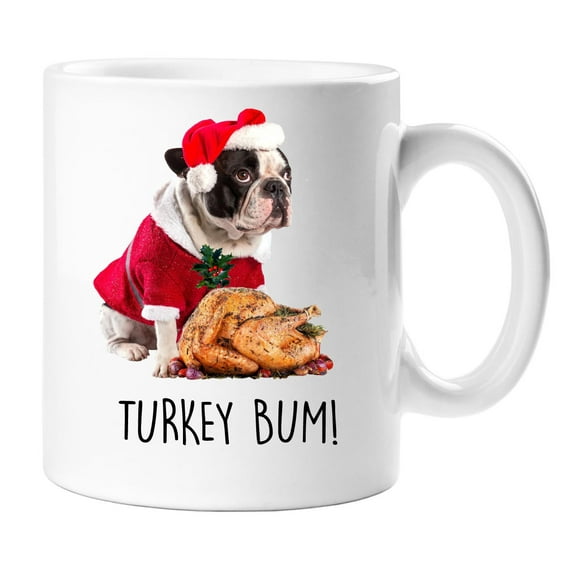 60 Second Makeover Christmas Frenchie Turkey Bum Mug Christmas Pet Present French Bull Dog Mum Dad Bulldog