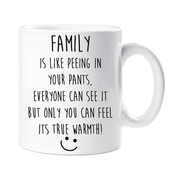 60 Second Makeover Family Is Like Peeing In Your Pants Mug Best Friend Funny Gift Present