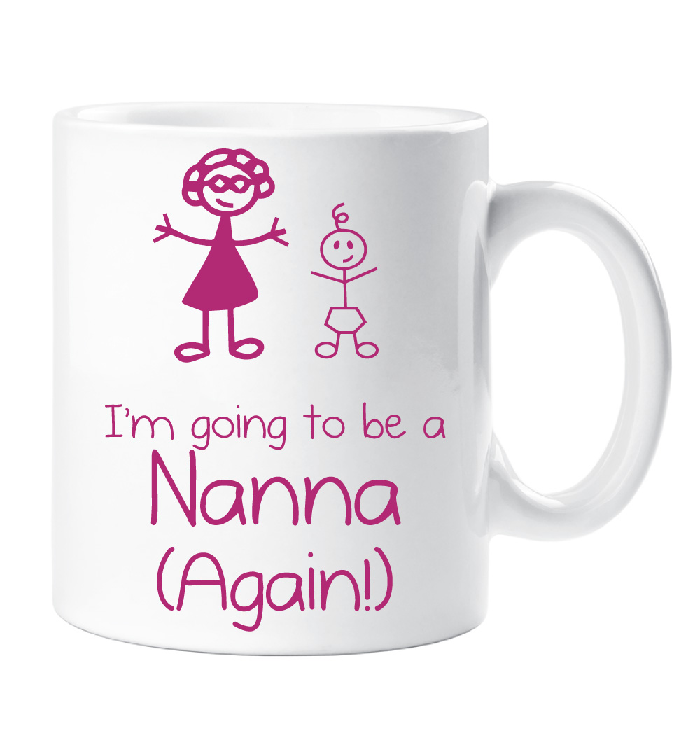 60 Second Makeover I'm Going To Be A Nanna Again Mug Cup New Baby