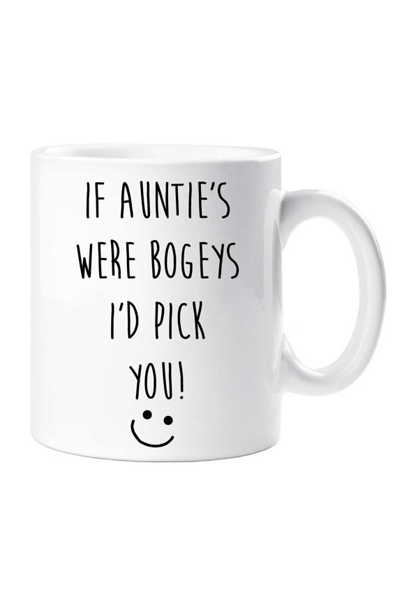 If Auntie's Were Bogeys I'd Pick You Mug Funny Mothers Day Birthday