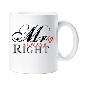 60 Second Makeover Mr Always Right Mug Funny Husband Boyfriend Mens