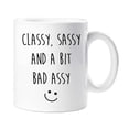 thumbnail image 1 of 60 Second Makeover Sassy Mug Classy Sassy And A Bit Bad Assy Friend Gift, 1 of 1