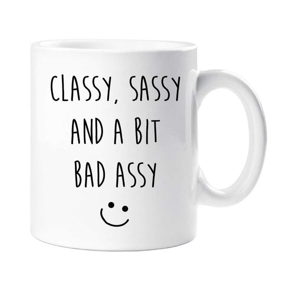 60 Second Makeover Sassy Mug Classy Sassy And A Bit Bad Assy Friend Gift