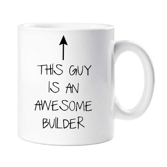 60 Second Makeover This Guy Is An Awesome Builder Mug Mens Fathers Day Dad Present Birthday Christmas