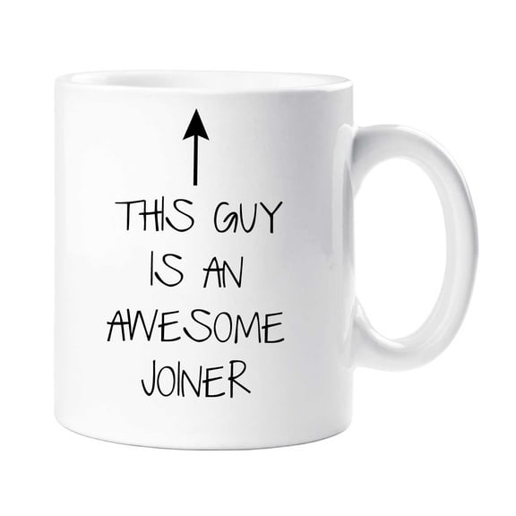 60 Second Makeover This Guy Is An Awesome Joiner Mug Mens Fathers Day Dad Present Birthday Christmas