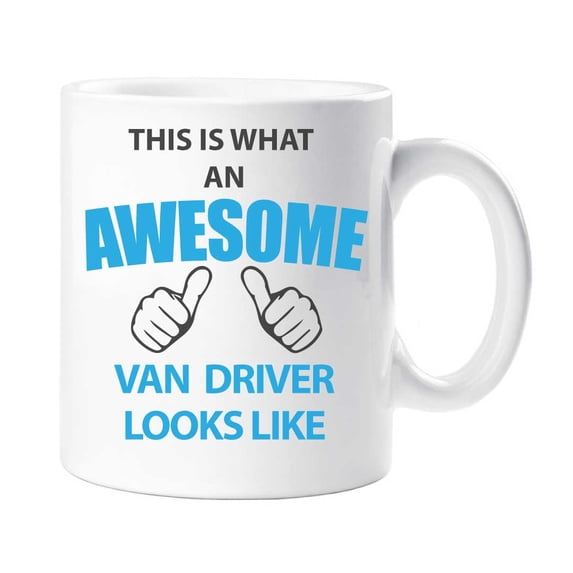 60 Second Makeover This Is What An Awesome Van Driver Looks Like Mug Present Gift Cup Birthday Christmas