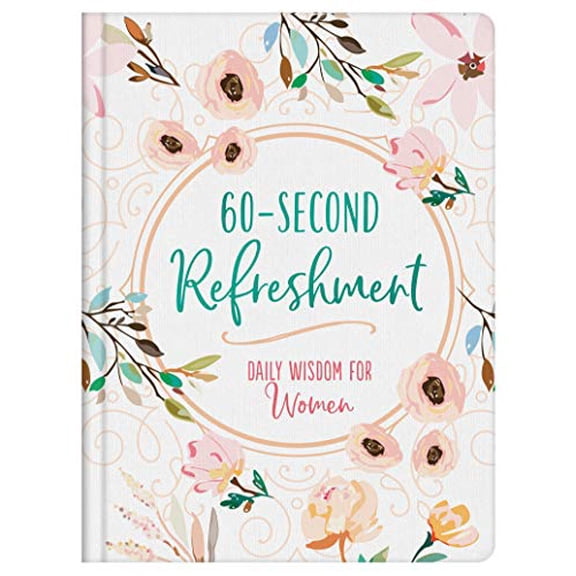 Pre-Owned 60-Second Refreshment: Daily Wisdom for Women (Hardcover) 1643523341 9781643523347