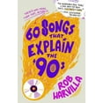 thumbnail image 1 of 60 Songs That Explain the '90s (Hardcover), 1 of 1