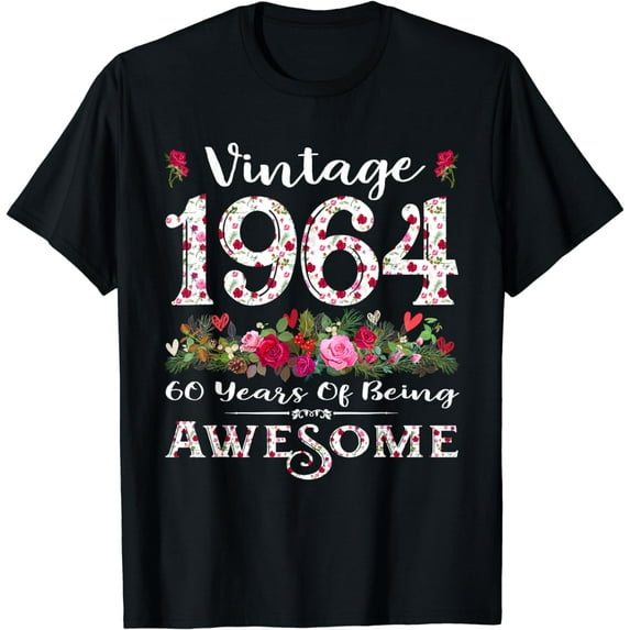60 Year Old Awesome Vintage 1964 Bday Floral 60th Birthday T-Shirt