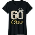 thumbnail image 1 of 60 Year Old Gifts 60 Crew 60th Birthday Party diamond crown T-Shirt, 1 of 4