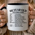 thumbnail image 1 of 60 Year Old Texting Code Birthday Mug – Senior Humor Coffee Cup – Unique 60th Birthday Present Idea, 1 of 7