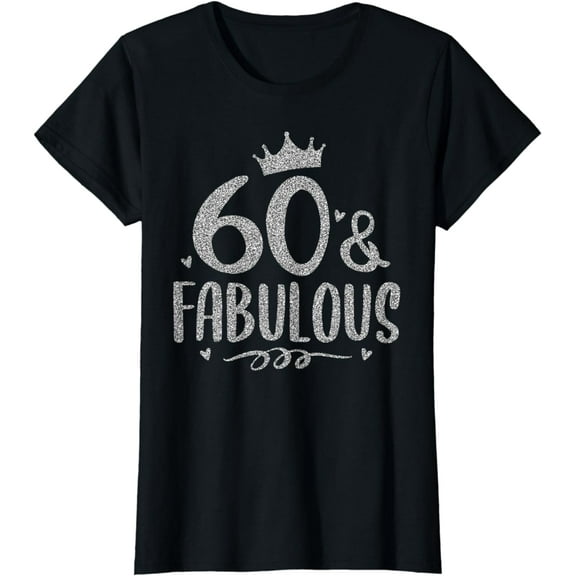 60 Years Old And Fabulous 60th Birthday T-Shirt