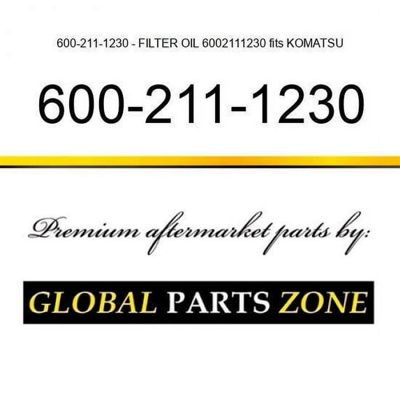 600-211-1230 - FILTER, OIL 6002111230 fits KOMATSU