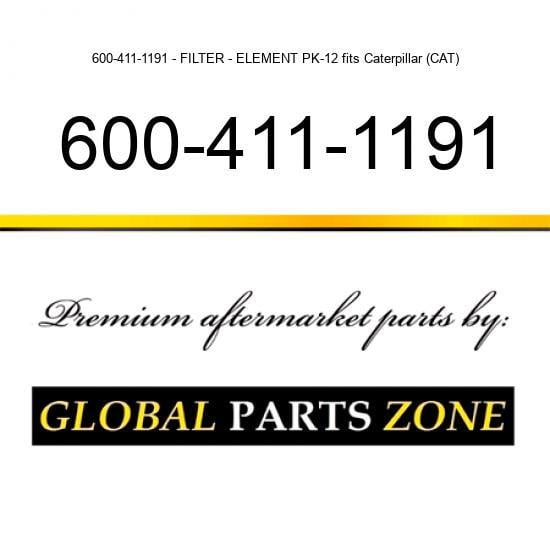 600-411-1191 - FILTER - ELEMENT PK-12 fits Caterpillar (CAT)