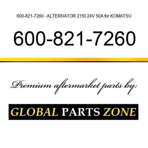 600-821-7260 - ALTERNATOR 21SI 24V 50A for KOMATSU