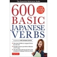 thumbnail image 1 of Pre-Owned 600 Basic Japanese Verbs : The Essential Reference Guide: Learn the Japanese Vocabulary and Grammar You Need to Learn Japanese and Master the JLPT (Paperback) 9784805312377, 1 of 1