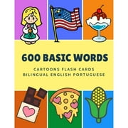 600 Basic Words Cartoons Flash Cards Bilingual English Portuguese Easy learning baby first book with card games like ABC alphabet Numbers Animals to practice vocabulary in use. Childrens picture dict