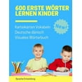 thumbnail image 1 of 600 Erste Wörter Lernen Kinder Karteikarten Vokabeln Deutsche dänisch Visuales Wörterbuch: Leichter lernen spielerisch großes bilinguale Bildwörterbuch kinderbücher für Babys Kleinkinder Fremdsprache, 1 of 1